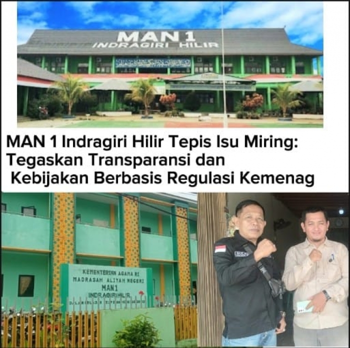 MAN 1 Indragiri Hilir Tepis Isu Miring: Tegaskan Transparansi dan Kebijakan Berbasis Regulasi Kemenag
