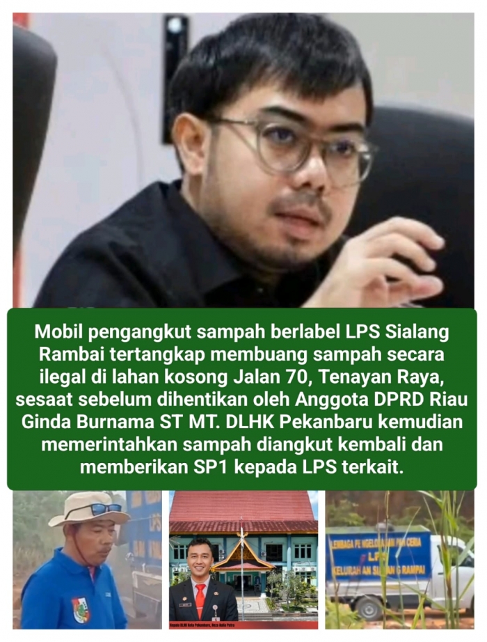 Ginda Burnama Geram! Mobil Sampah Berlabel LPS Sialang Tertangkap Basah Buang Sampah Sembarangan di Tenayan Raya — DLHK Gerak Cepat Beri SP1